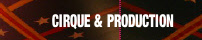CIRQUE & PRODUCTION.
